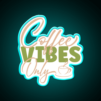 Coffee Vibes Only Cafe Led Neon Sign Espresso Bar Art Rgb Color - Shineneon