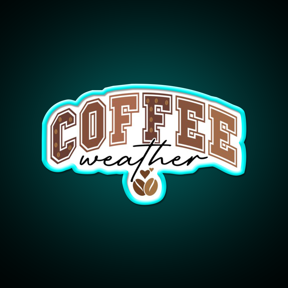 Coffee Weather Cozy Coffee Lover Cafe Led Neon Sign Espresso Bar Art Rgb Color