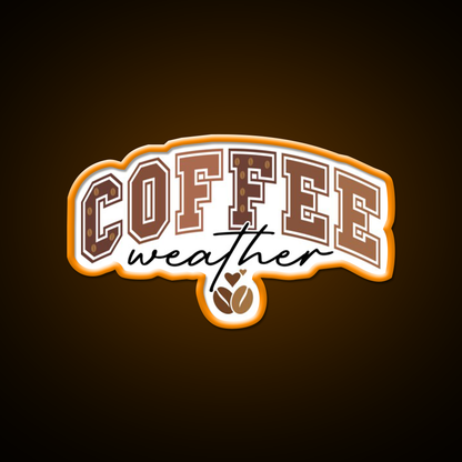 Coffee Weather Cozy Coffee Lover Cafe Led Neon Sign Espresso Bar Art Rgb Color