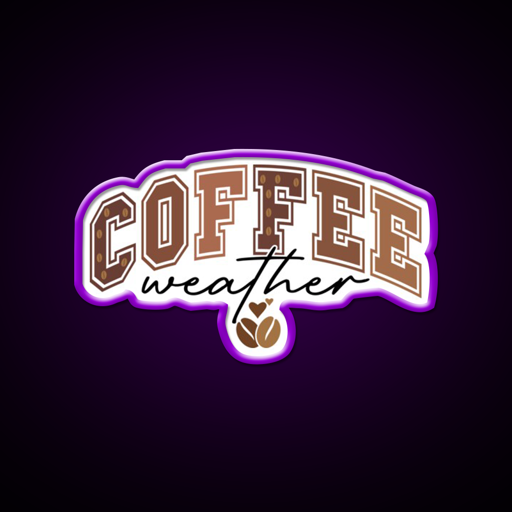 Coffee Weather Cozy Coffee Lover Cafe Led Neon Sign Espresso Bar Art Rgb Color