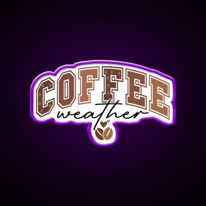 Coffee Weather Cozy Coffee Lover Cafe Led Neon Sign Espresso Bar Art Rgb Color