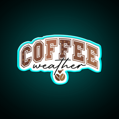 Coffee Weather Cozy Coffee Lover Cafe Led Neon Sign Espresso Bar Art Rgb Color - Shineneon