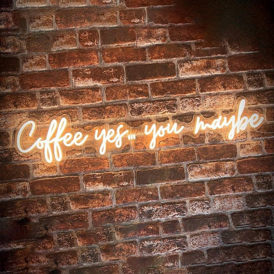 Coffee Yes You Maybe Neon Signs Neon Lights Led Neon Signs