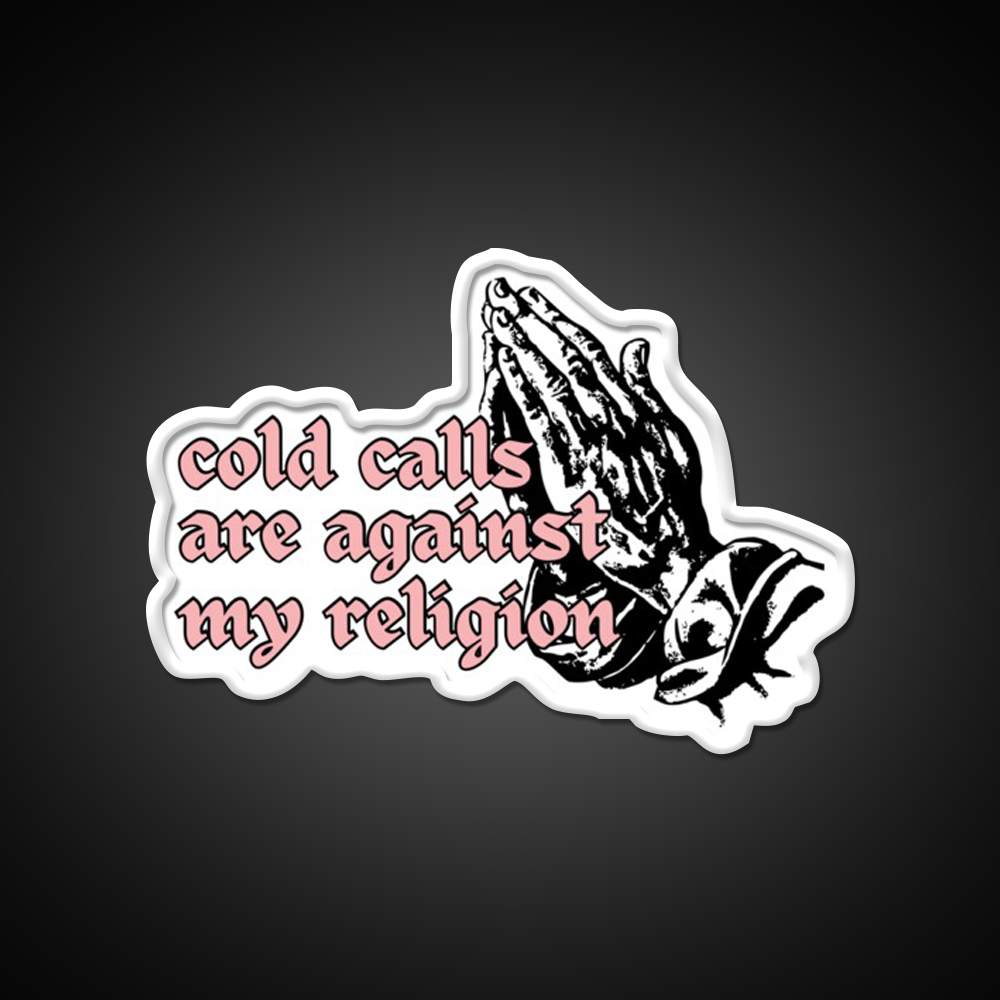 Cold Calls Are Against My Religion Man Cave Bar Led Neon Sign Rgb Color