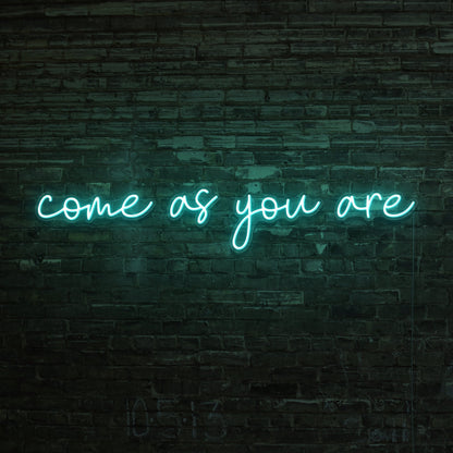 Come As You Are Led Neon Sign | Shineneon