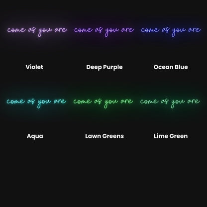 Come As You Are Led Neon Sign | Shineneon