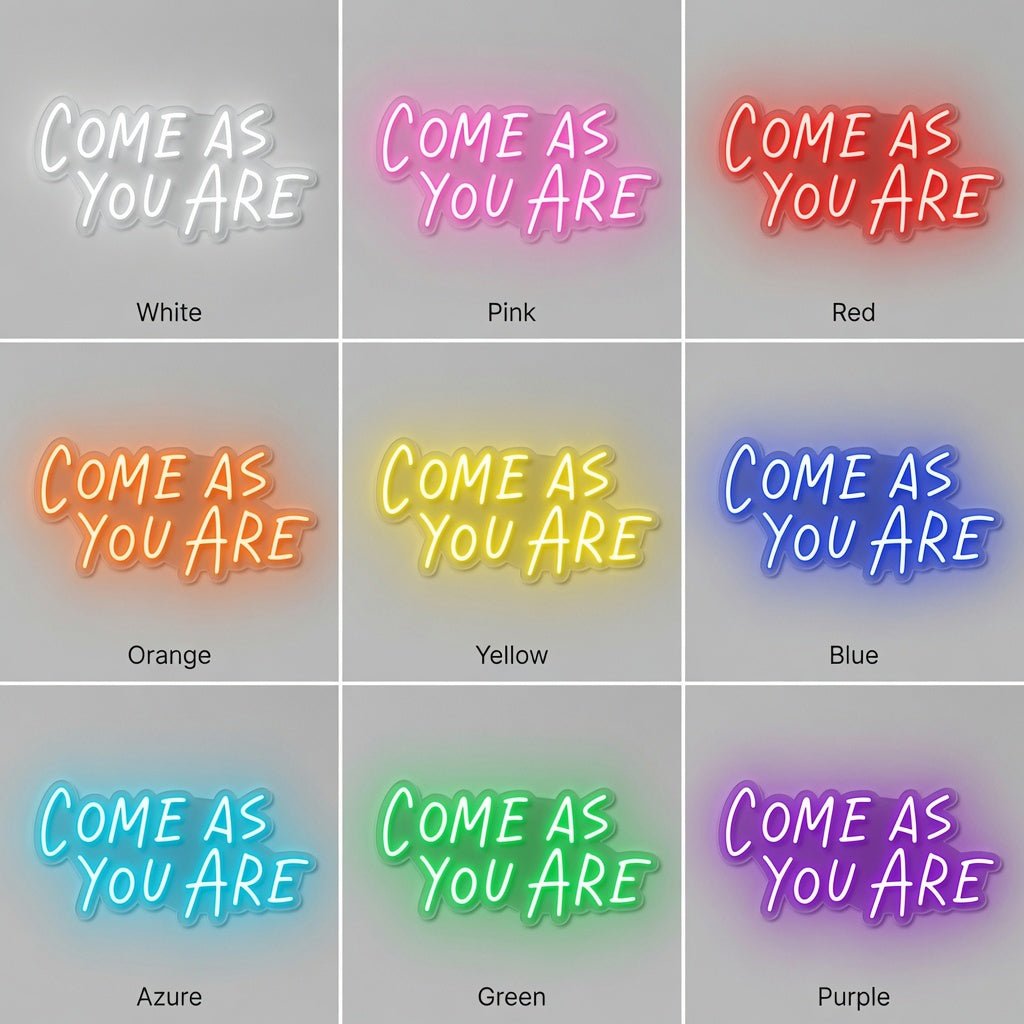 Come As You Are LED Neon Sign Wall Neon Sign - Shineneon