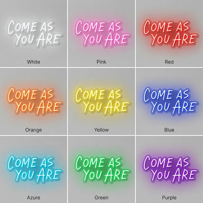 Come As You Are LED Neon Sign Wall Neon Sign - Shineneon