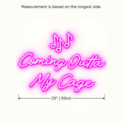 Coming Outta My Cage Song LED Neon Sign - Shineneon
