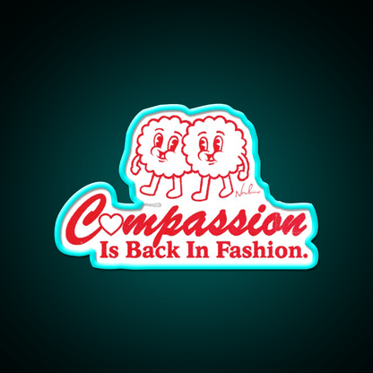 Compassion Is Back In Fashion Welcome Led Neon Sign Open Sign Rgb Color - Shineneon