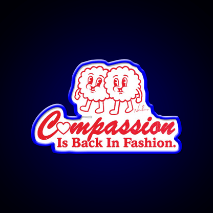 Compassion Is Back In Fashion Welcome Led Neon Sign Open Sign Rgb Color - Shineneon