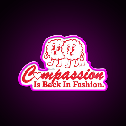 Compassion Is Back In Fashion Welcome Led Neon Sign Open Sign Rgb Color - Shineneon