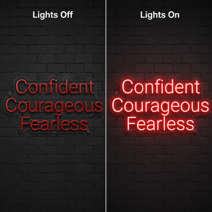 Confident Courageous Fearless LED Neon Sign - 06 Day Night Comparison