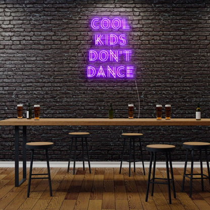 Cool Kids Dont Dance Led Neon Sign - Shineneon