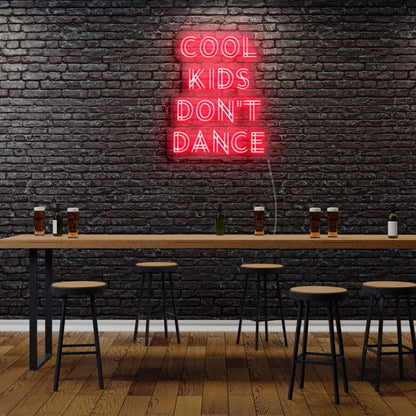 Cool Kids Dont Dance Led Neon Sign - Shineneon