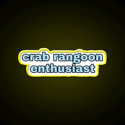 Crab Rangoon Enthusiast Snack Food Led Neon Sign Rgb Color - Custom LED neon sign front view