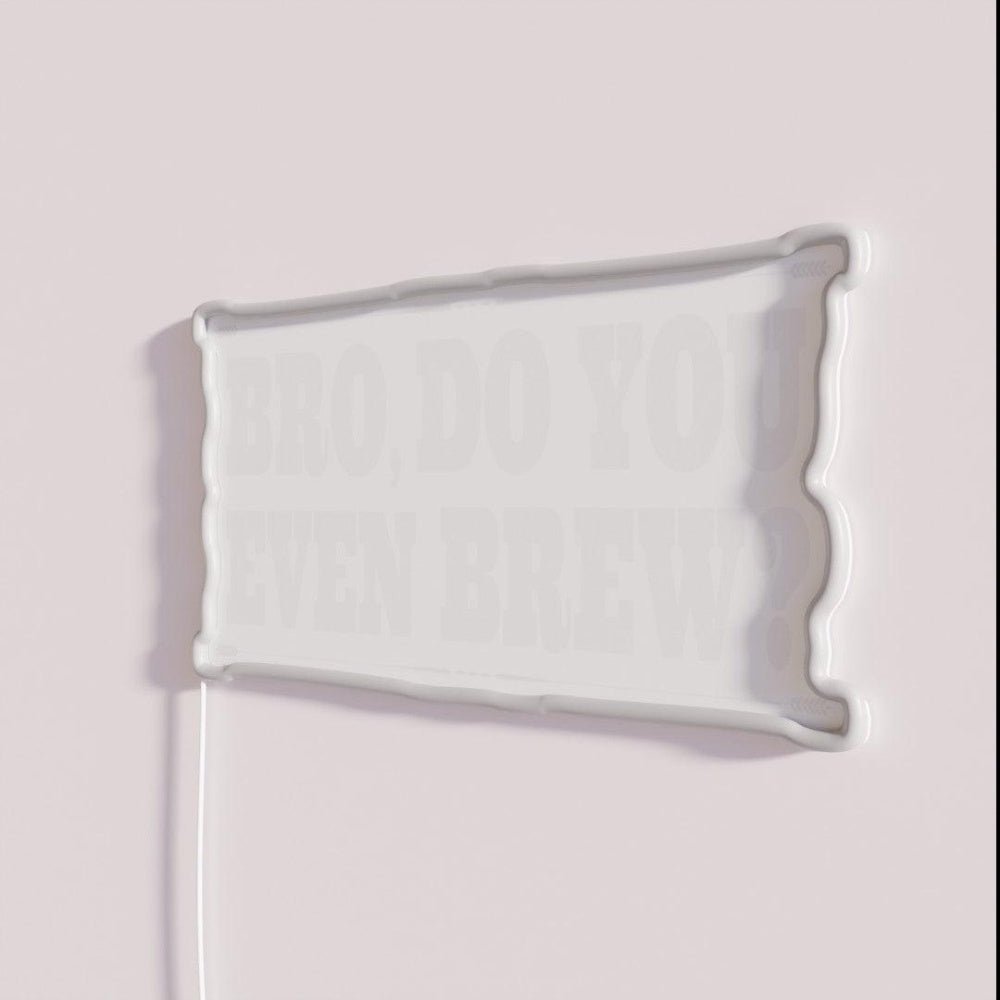 Craft Beer Master Brewer Bro Do You Even Brew Rgb Led Neon Sign - Shineneon