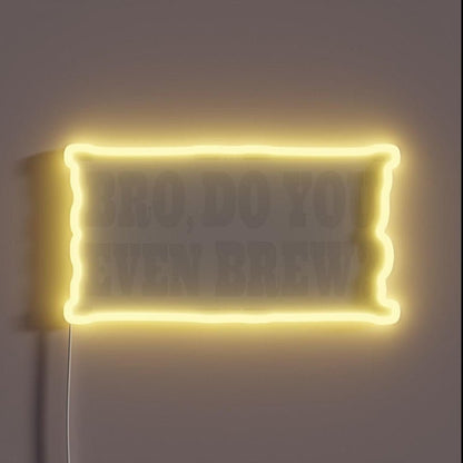 Craft Beer Master Brewer Bro Do You Even Brew Rgb Led Neon Sign - Shineneon