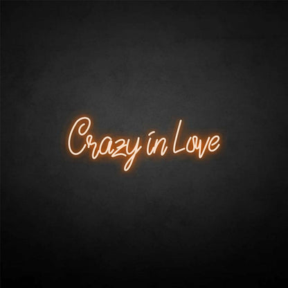 Crazy In Love Neon Sign | Shineneon