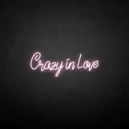 Crazy In Love Neon Sign | Shineneon