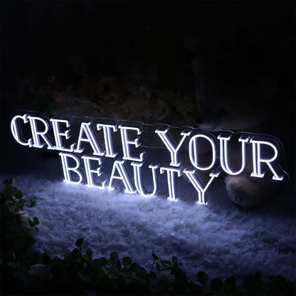 Create Your Beauty Led Neon Sign - Shineneon