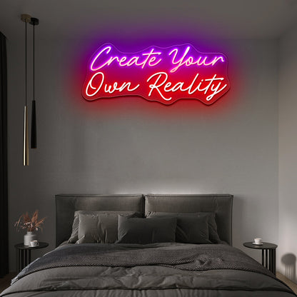 Create Your Own Reality Large Neon Sign Neon Letter Signs - Shineneon