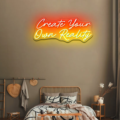 Create Your Own Reality Large Neon Sign Neon Letter Signs - Shineneon