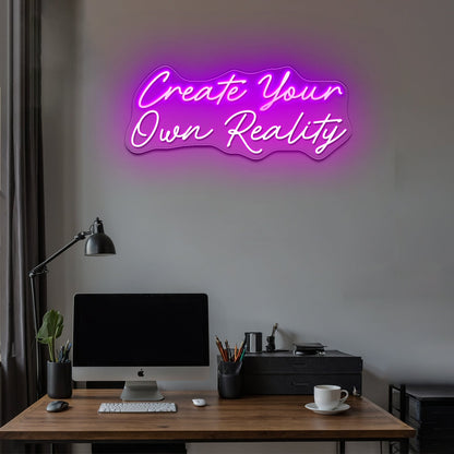 Create Your Own Reality Large Neon Sign Neon Letter Signs - Shineneon