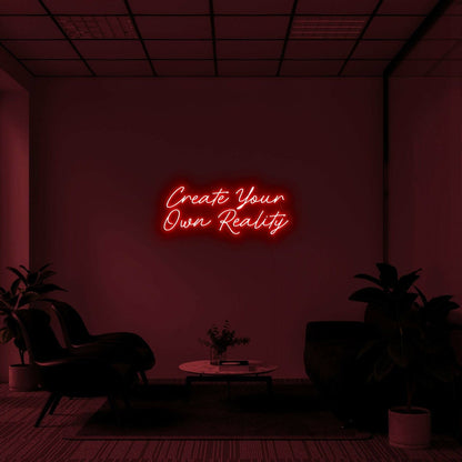 Create Your Own Reality Led Neon Sign - Shineneon