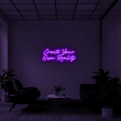 Create Your Own Reality Led Neon Sign - Shineneon