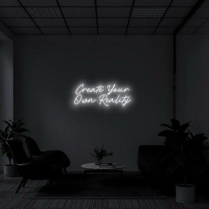 Create Your Own Reality Led Neon Sign Finspirational Decor - Shineneon