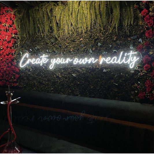 Create Your Own Reality Led Sign Business Neon Sign Wall Decor