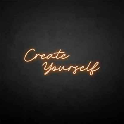 Create Yourself Neon Sign | Shineneon