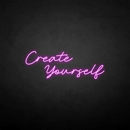 Create Yourself Neon Sign | Shineneon
