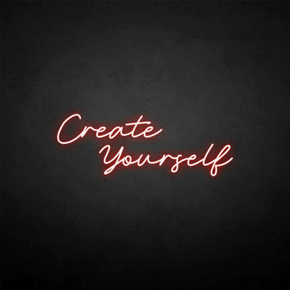 Create Yourself Neon Sign | Shineneon