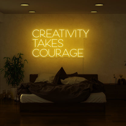 Creativity Takes Courage Led Neon Sign | Shineneon