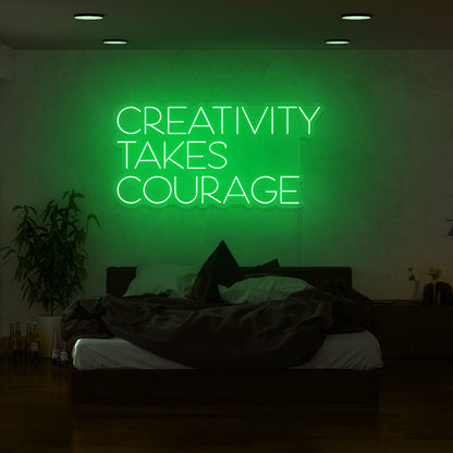 Creativity Takes Courage Led Neon Sign | Shineneon