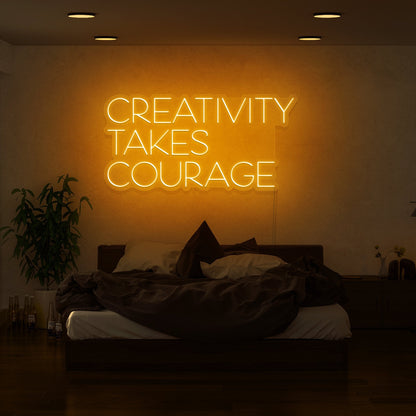 Creativity Takes Courage Led Neon Sign | Shineneon
