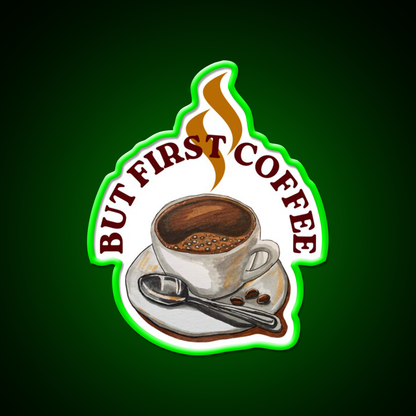 Cup Of Coffee First Cafe Led Neon Sign Espresso Bar Art Rgb Color