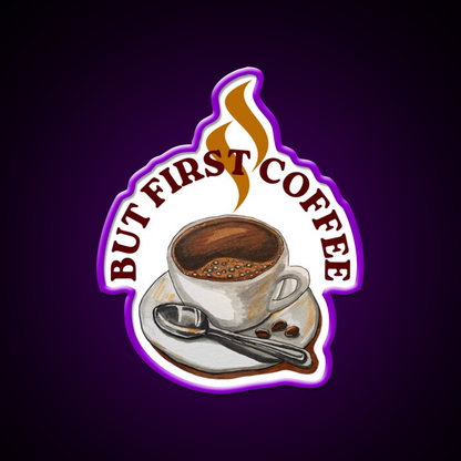 Cup Of Coffee First Cafe Led Neon Sign Espresso Bar Art Rgb Color