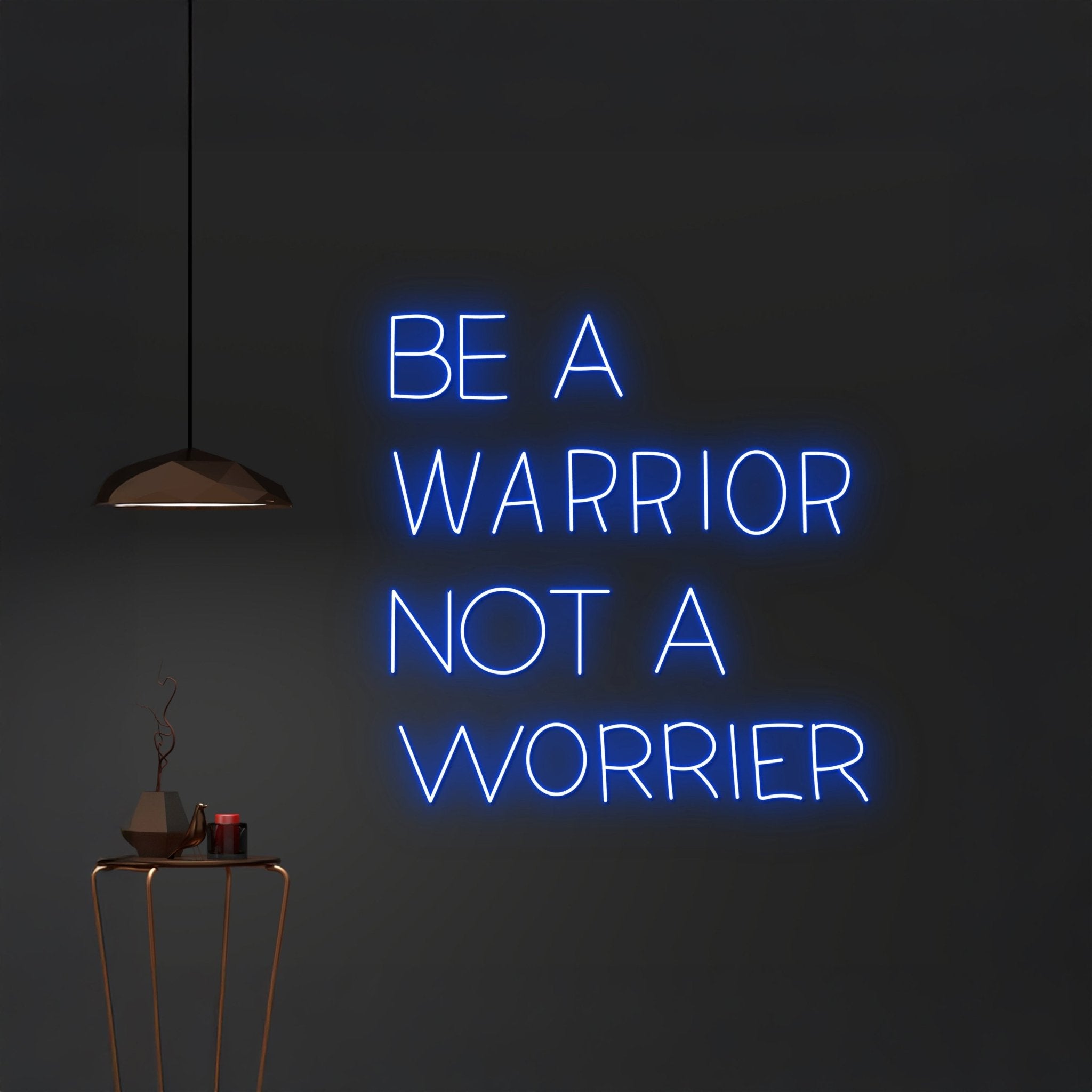 Custom Be A Warrior Not A Worrier Neon Light - Shineneon