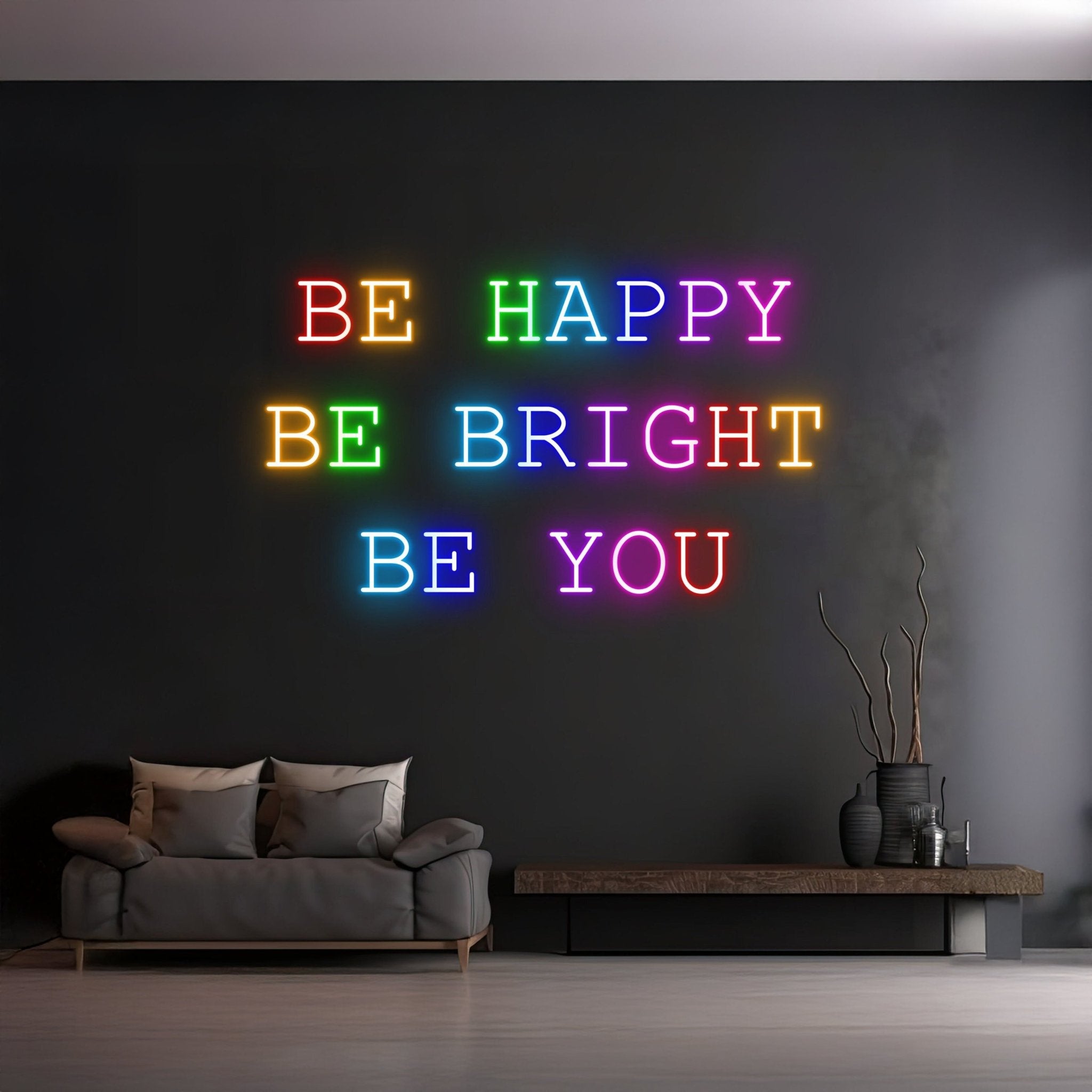 Custom Be Happy Be Bright Be You Neon Sign - Shineneon