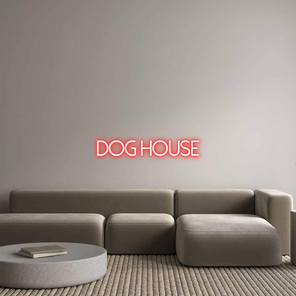 Custom Neon: DOG HOUSE - Shineneon