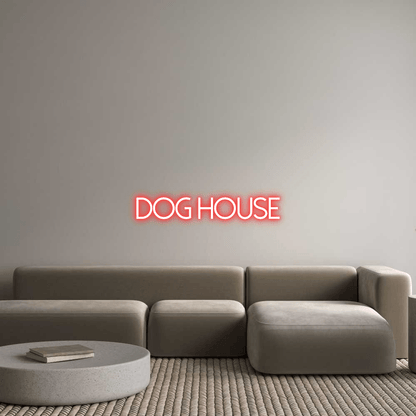 Custom Neon: DOG HOUSE - Shineneon