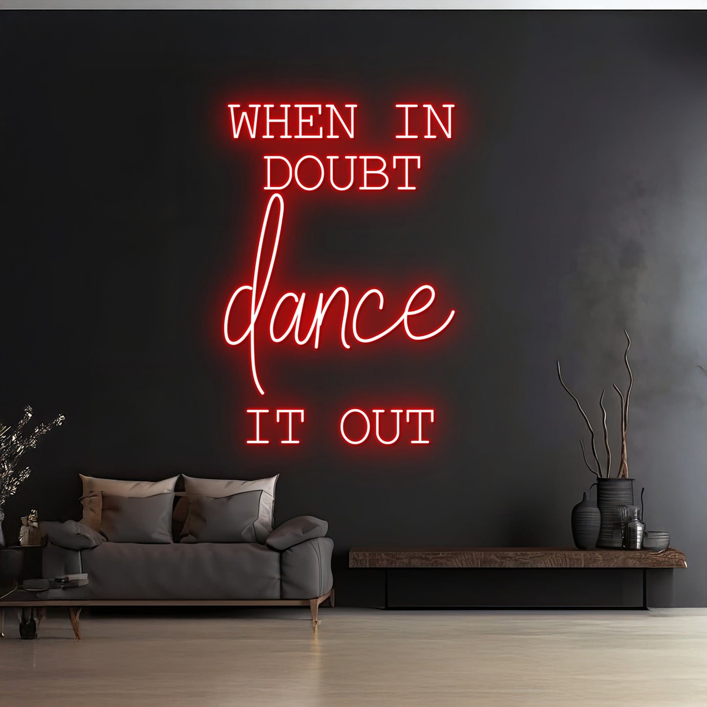 Custom When In Doubt Dance It Out Neon Sign