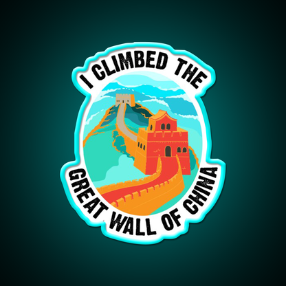 Cute I Climbed The Great Wall Of China Art Gift Led Neon Sign Chinese Food Rgb Color