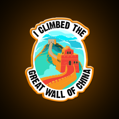 Cute I Climbed The Great Wall Of China Art Gift Led Neon Sign Chinese Food Rgb Color