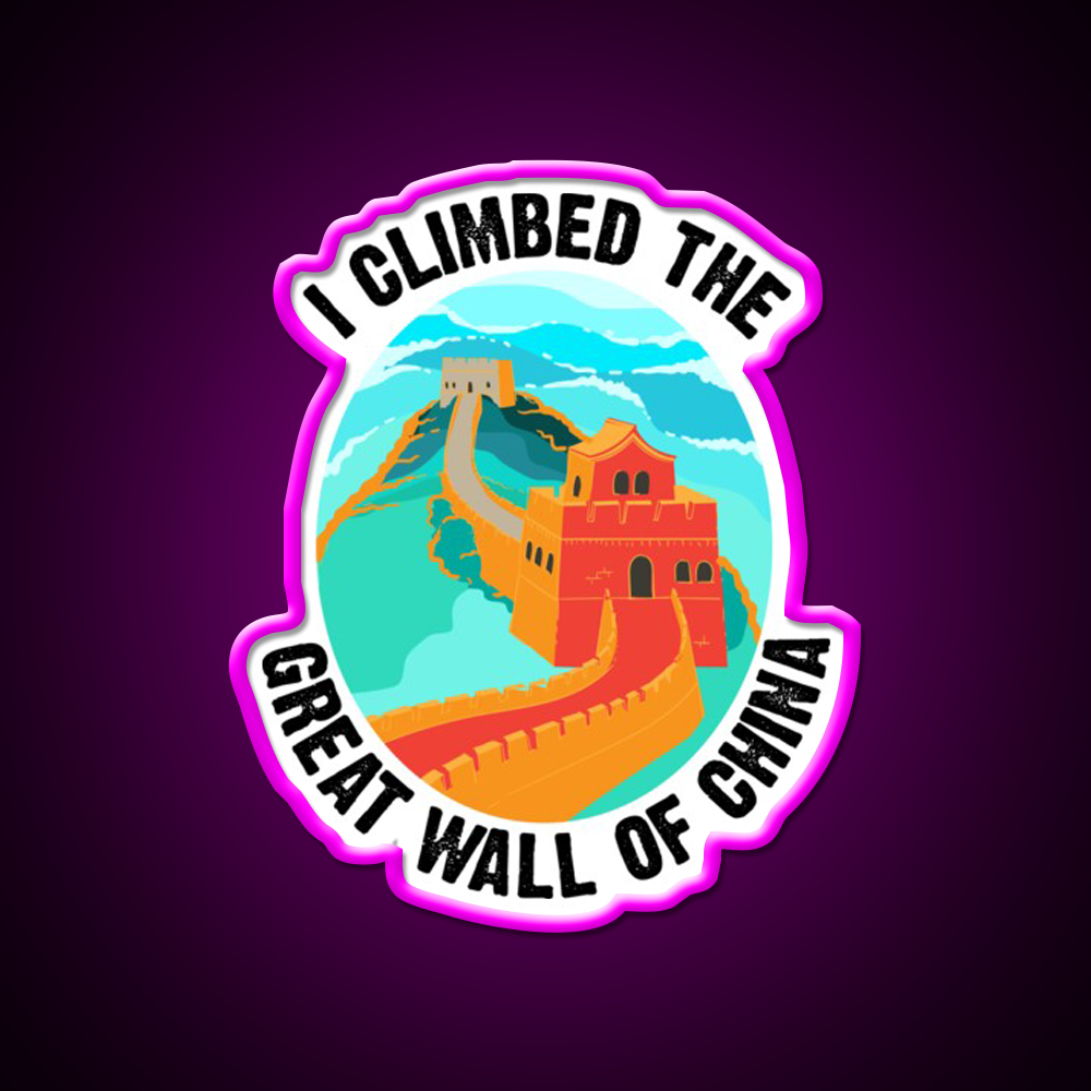 Cute I Climbed The Great Wall Of China Art Gift Led Neon Sign Chinese Food Rgb Color
