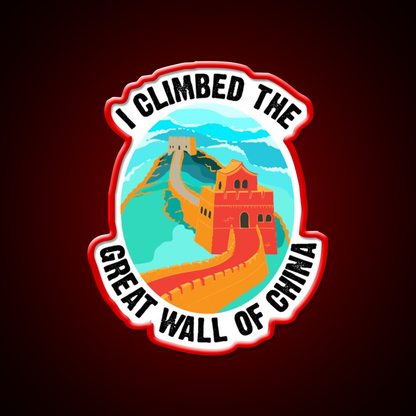 Cute I Climbed The Great Wall Of China Art Gift Led Neon Sign Chinese Food Rgb Color