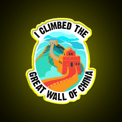Cute I Climbed The Great Wall Of China Art Gift Led Neon Sign Chinese Food Rgb Color